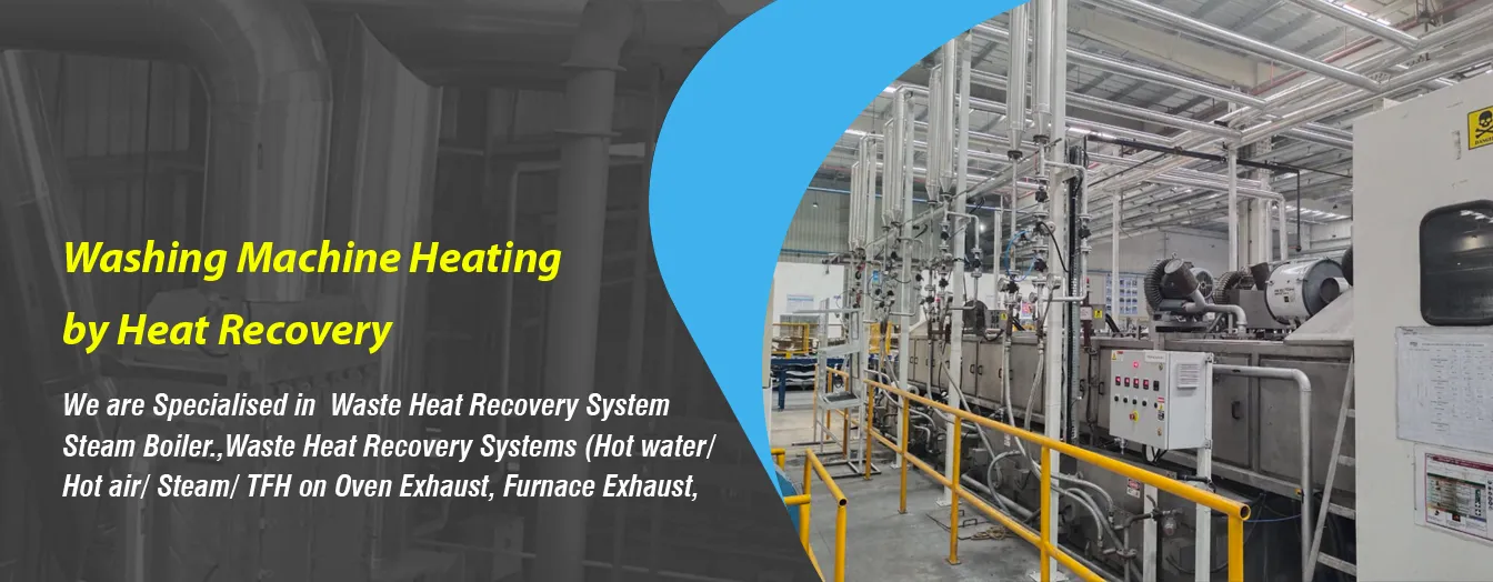 Waste Heat Recovery System Steam Boiler.,Waste Heat Recovery Systems (Hot water/ Hot air/ Steam/ TFH on Oven Exhaust, Furnace Exhaust, DG Set Exhaust ETC), Pressure vessel/ Reboiler/ condenser/ evaporator., Boiler conversion from Solid fuel to liquid/ gas fuel & vice versa, IBR boiler activities & site IBR piping with approval from authority, Thermic fluid Heaters/HWG/HAG/ Steam Boiler Pil/ Gas/ Solid Fuel), Boiler Repairing, Revamping Up gradation., Economizer, WPH/ APH/ Bag filter/Multi cyclone / dust collector & thermal equipment's accessories